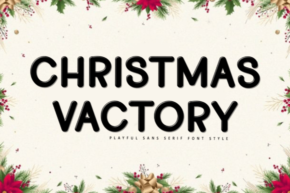Christmas Vactory: The Festive Typeface for Holiday Creations