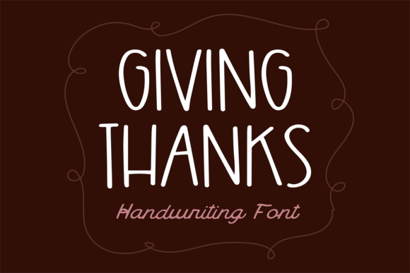 Giving Thanks: A Handwritten Display Font for Editorial Design
