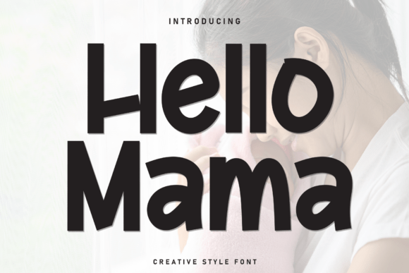 Hello Mama: A Joyful Display Font for Editorial Design