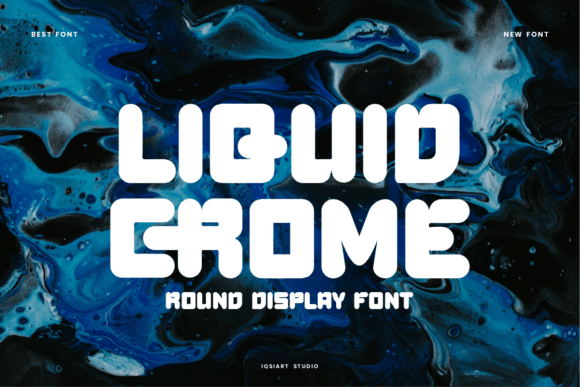 Liquid Crome: The Futuristic Display Typeface for Modern Craft Brands