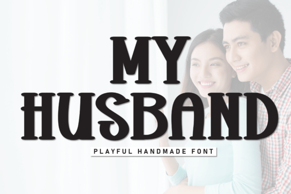 My Husband Typeface: A Bold Display Font for Editorial Design