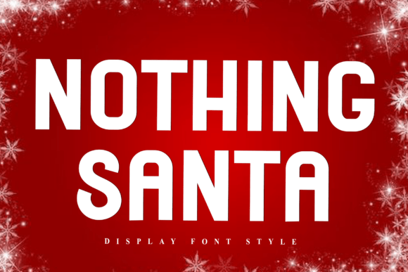 Nothing Santa: The Display Font for High-Impact Campaign Visuals